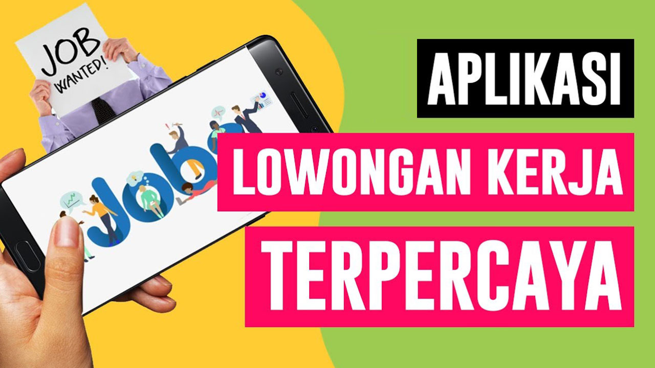 Aplikasi Lowongan Kerja Resmi dan Terpercaya Kisaran Gaji