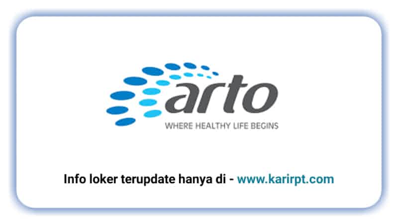 Lowongan Kerja PT Arto Pharma Indonesia Terbaru 2023 - Loker September 2024